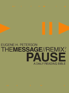 Message Remix: Pause Bible-MS: A Daily Reading Bible