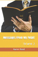 Messages From My Pulpit: Volume 2