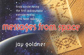 Messages from Space: Crop Circles Bring the First Indisputable Extra-Terrestrial Signs from Space