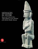 Messages in Stone: Statues and Sculptures from Tribal Indonesia in the Collections of the Barbier Mueller Museum