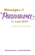Messages of Perseverance for Lent 2024: 3-Minute Devotions