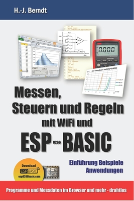 Messen, Steuern und Regeln mit WiFi und ESP-BASIC - Berndt, Hans-Joachim