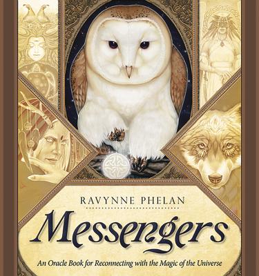 Messengers: An Oracle Book for Reconnecting with the Magic of the Universe - Phelan, Ravynne