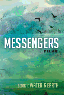Messengers: Water and Earth