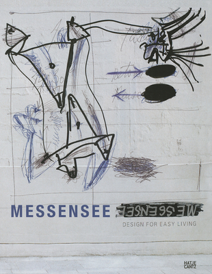 Messensee: Design for Easy Living - Brugger, Ingried (Editor), and Koreny, Fritz (Text by), and Steininger, Florian (Text by)