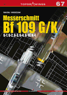 Messerschmitt Bf 109 G/K: G-1, G-2, G-3, G-4, G-10, K-4