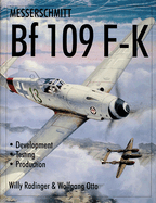 Messerschmitt Bf109 F-K: Development/Testing/Production