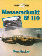 Messerschmitt Bf110 - MacKay, Don, Dr., and Crowood Press