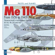 Messerschmitt Me 110: The Twin Prop Fighting Messerschmitt's Bf 110, Me 210 & 410