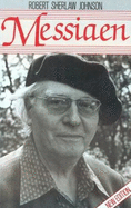 Messiaen, Revised and Updated Edition - Johnson, Robert Sherlaw