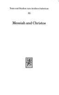 Messiah and Christos: Studies in the Jewish Origins of Christianity. Presented to David Flusser on the Occasion of His Seventy-Fifth Birthday