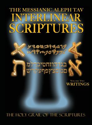 Messianic Aleph Tav Interlinear Scriptures Volume Two the Writings, Paleo and Modern Hebrew-Phonetic Translation-English, Bold Black Edition Study Bible - Sanford, William H (Compiled by)