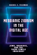 Messianic Zionism in the Digital Age: Jews, Noahides, and the Third Temple Imaginary
