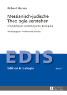 Messianisch-juedische Theologie verstehen: Erkundung und Darstellung einer Bewegung