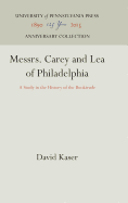 Messrs. Carey and Lea of Philadelphia: A Study in the History of the Booktrade