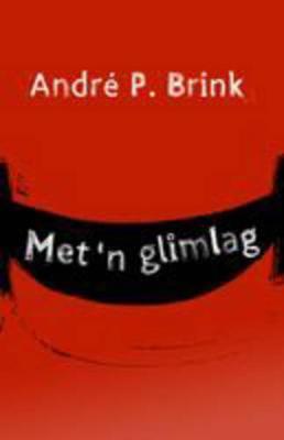 Met 'n Glimlag - Brink, Andre Philippus