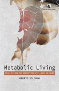 Metabolic Living: Food, Fat, and the Absorption of Illness in India