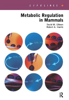 Metabolic Regulation in Mammals - Gibson, David, and Harris, Robert A