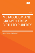 Metabolism and Growth from Birth to Puberty