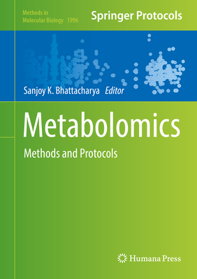 Metabolomics: Methods and Protocols - Bhattacharya, Sanjoy K (Editor)