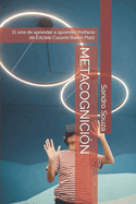 Metacognici?n: El arte de aprender a aprender Prefacio de Edcl?ia Cazarini Bueno Platz