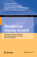 Metadata and Semantic Research: 18th Research Conference, MTSR 2024, Athens, Greece, November 19-22, 2024, Revised Selected Papers