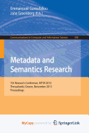 Metadata and Semantics Research: 7th International Conference, MSTR 2013, Thessaloniki, Greece, November 19-22, 2013. Proceedings