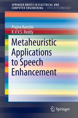 Metaheuristic Applications to Speech Enhancement - Kunche, Prajna, and Reddy, K V V S