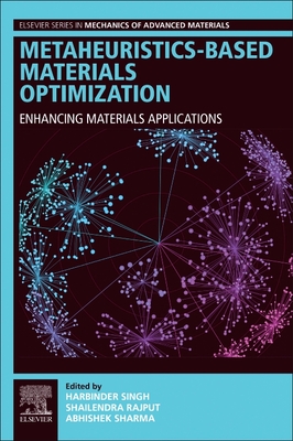 Metaheuristics-Based Materials Optimization: Enhancing Materials Applications - Singh, Harbinder (Editor), and Rajput, Shailendra (Editor), and Sharma, Abhishek (Editor)