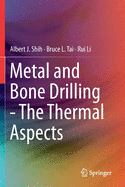 Metal and Bone Drilling - The Thermal Aspects