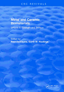 Metal and Ceramic Biomaterials: Volume II: Strength and Surface