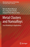 Metal Clusters and Nanoalloys: From Modeling to Applications