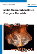 Metal-Fluorocarbon Based Energetic Materials