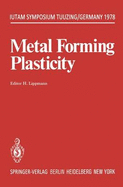 Metal Forming Plasticity: Symposium Tutzing/Germany August 28 September 3, 1978