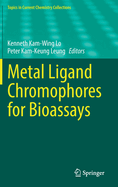 Metal Ligand Chromophores for Bioassays