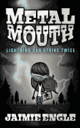 Metal Mouth: Lightning Can Strike Twice