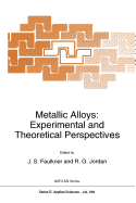 Metallic Alloys: Experimental and Theoretical Perspectives