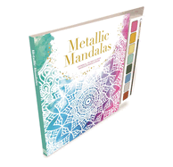 Metallic Mandalas: Watercolor Guidebook with 8 Paints and Brush Perfect for Beginners
