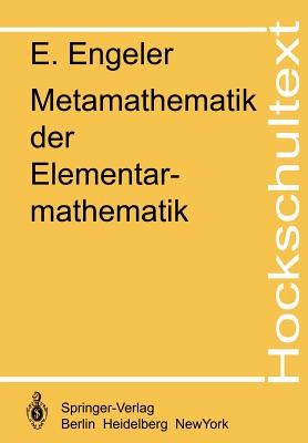 Metamathematik Der Elementarmathematik - Engeler, E