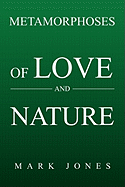 Metamorphoses of Love and Nature