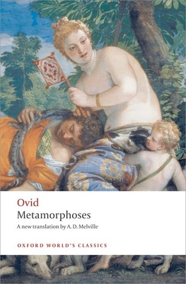 Metamorphoses - Ovid, and Melville, A D, and Kenney, E J (Introduction by)