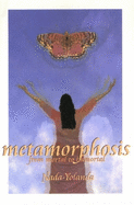 Metamorphosis: From Mortal to Immortal