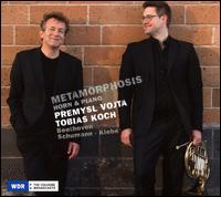 Metamorphosis: Horn & Piano - Premysl Vojta (horn); Tobias Koch (piano)