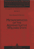 Metamorphosis of the Administrative Welfare State: From Depoliticisation to Political Rationality