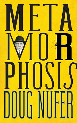 Metamorphosis - Nufer, Doug