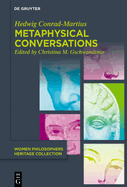 Metaphysical Conversations and Phenomenological Essays