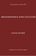 Metaphysics and Culture - Dupre, Louis K