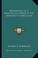 Metaphysics As A Principle Of Order In The University Curriculum