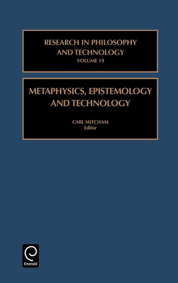 Metaphysics, Epistemology, and Technology - Mitcham, Carl (Editor)