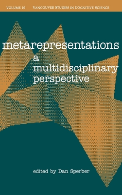 Metarepresentations: A Multidisciplinary Perspective - Sperber, Dan (Editor)